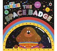 Hey Duggee The Space Badge by Hey Duggee Hey Duggee (Auteur)