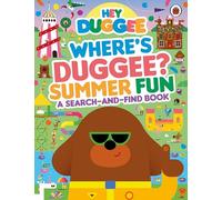 BBC – Hey Duggee : Où est Duggee ? Plaisirs d'été – Livre cherche‑et‑trouve