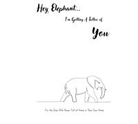 Hey Elephant... I'm Getting A Tattoo of You: For the Ones Who Never Felt at Home in Their Own Home