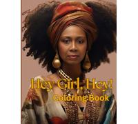 Hey Girl, Hey!: Coloring Book