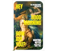 Hey, Good Morning, How are you?: Winner of the German Book Prize 2024