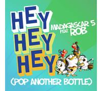 Hey Hey Hey (Pop Another Bottl