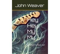 Hey Hey. My My.: Where Did The Music Go?