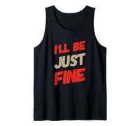 Hey I'm Fine Quotes in Vintage Text Funny I'll Be Just Fine Débardeur