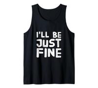 Hey I'm Fine Quotes in Vintage Text Funny I'll Be Just Fine Débardeur