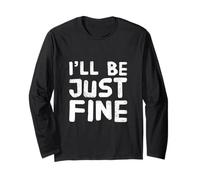 Hey I'm Fine Quotes in Vintage Text Funny I'll Be Just Fine Manche Longue