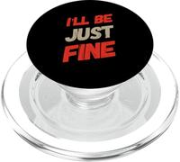 Hey I'm Fine Quotes in Vintage Text Funny I'll Be Just Fine PopSockets PopGrip pour MagSafe