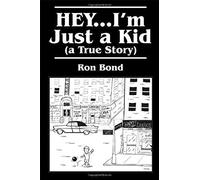 Hey...I'm Just A Kid (A True Story)