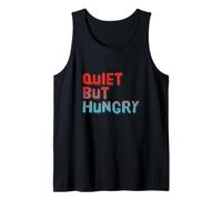 Hey I'm Quiet But Hungry Powered by Snacks This is My Snack Débardeur