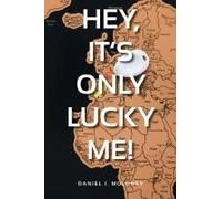 Hey, It's Only Lucky Me!