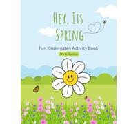 Hey, Its Spring!: Fun Kindergaten Activity Book