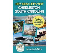 Hey Kids! Let's Visit Charleston South Carolina