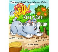 Hey! Kitty Cat Coloring Book: A Purr-fectly Adorable Coloring Adventure with Beautifully Illustrated Kitty Designs to Unleash Your Creativity.