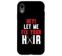 Hey Let Me Fix Your Hair Coiffure Coiffure Barbier Coque pour iPhone XR
