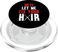 Hey Let Me Fix Your Hair Coiffure Coiffure Barbier PopSockets PopGrip pour MagSafe