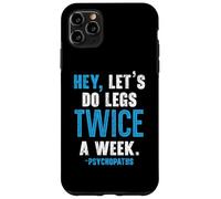 Hey Let's Do Legs Twice A Week Haltérophilie Gym Fitness Coque pour iPhone 11 Pro Max
