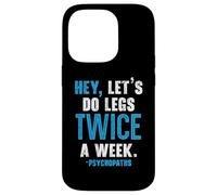 Hey Let's Do Legs Twice A Week Haltérophilie Gym Fitness Coque pour iPhone 14 Pro