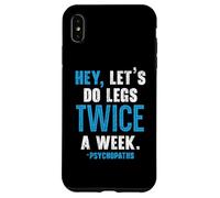 Hey Let's Do Legs Twice A Week Haltérophilie Gym Fitness Coque pour iPhone XS Max