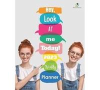 Hey Look At Me Today 2023 Weekly Planner - Journals and Notebooks - Speedy Publishing LLC - Livre en Anglais Journals and NotebooksJournals and Notebooks (Auteur)