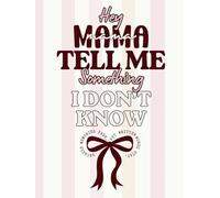 Hey Mama, Tell Me Something I Don't Know: A Meaningful Birthday & Mothers day gifts to Remind Her How Strong She Is