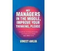 Hey Managers In The Middle, Improve Your Thinking, Please