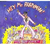 Hey Mr.Partyman - Partyman