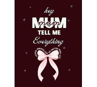 Hey Mum, Tell Me Everything