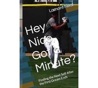 Hey Nico, Got a Minute?: Finding the Next Self After the First Dream Ends