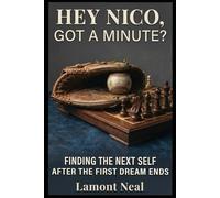 Hey Nico, Got a Minute?: Finding the Next Self After the First Dream Ends