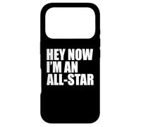 Hey Now I'm an All-Star Coque pour iPhone 17 Pro