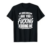 Hey, Petite Question, tu Te moques de Moi, C'est drôle ? T-Shirt Graphique avec Valeur