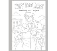 Hey POlice!: Coloring Book Edition