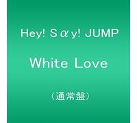 Hey! Say! Jump - White Love [Import]