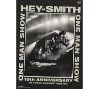 Hey-Smith One Man Show -15th Anniversary- In Tokyo Garden Theater(Dvd)