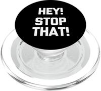 Hey! Stop That! - Dire drôle Sarcastique Mignon Cool Fantaisie PopSockets PopGrip pour MagSafe