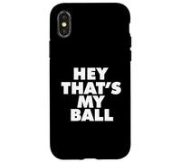 Hey Thats My Ball Coque pour iPhone X/XS