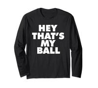 Hey Thats My Ball Manche Longue