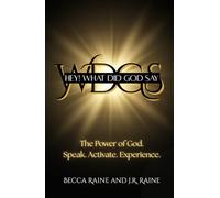 Hey! What Did God Say: The Power of God. Speak. Activate. Experience.