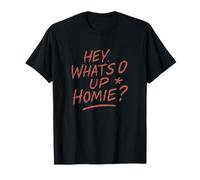 Hey What's Up Homie - Design drôle rétro avec Inscription « Hey What's Up » T-Shirt