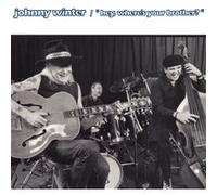 Hey, Where's Your Brother ?