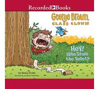 Hey Who Stole Toilet (The George Brown, Class Clown Series) [Import]