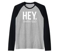 Hey with Rizz Viral Trending Social Media Meme 2025 Drôle Manche Raglan