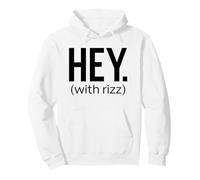 Hey with Rizz Viral Trending Social Media Meme 2025 Drôle Sweat à Capuche