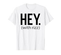 Hey with Rizz Viral Trending Social Media Meme 2025 Drôle T-Shirt