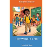 Hey World, It's Me!: Real Life Stuff