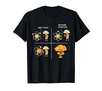 Hey You Be More Positive Funny Physics Lover Science Humour T-Shirt