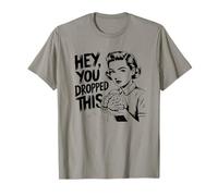 Hey You Dropped This - Citation drôle de Cerveau Disant Meme T-Shirt