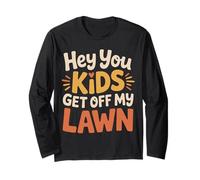 Hey You Kids Get Off My Lawn Sarcasme de Old Joke Yard Manche Longue