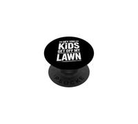 Hey You Kids Get Off My Lawn Sarcasme de Old Joke Yard |- PopSockets PopGrip Adhésif
