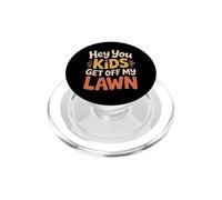 Hey You Kids Get Off My Lawn Sarcasme de Old Joke Yard PopSockets PopGrip pour MagSafe